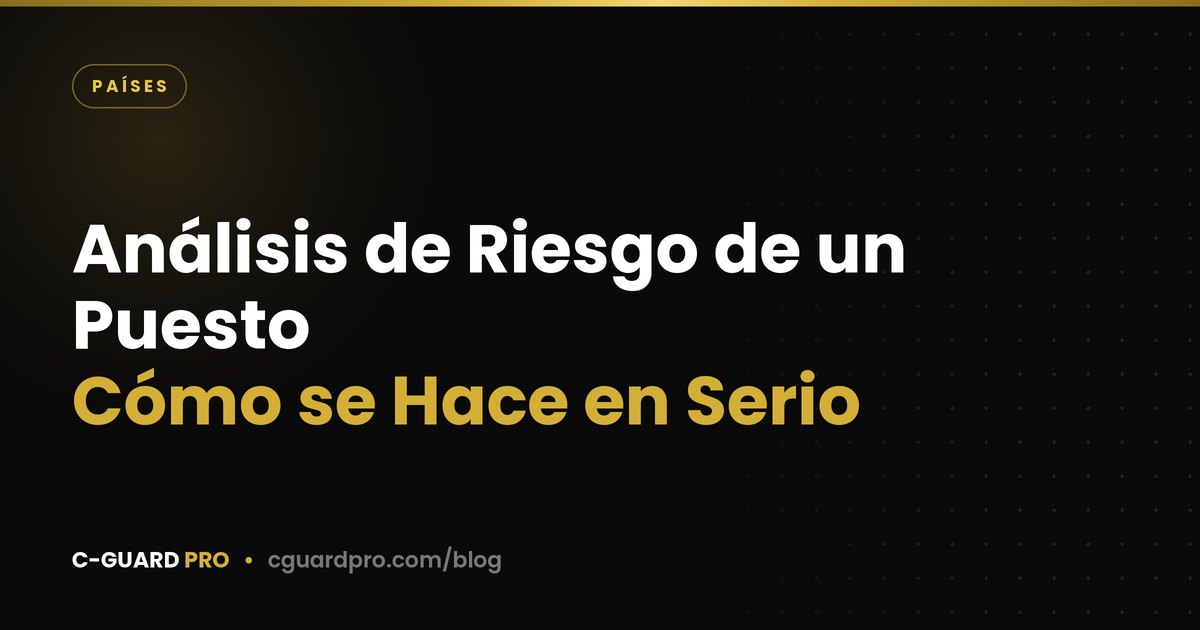 Análisis de Riesgo de un Puesto: Cómo se Hace en Serio
