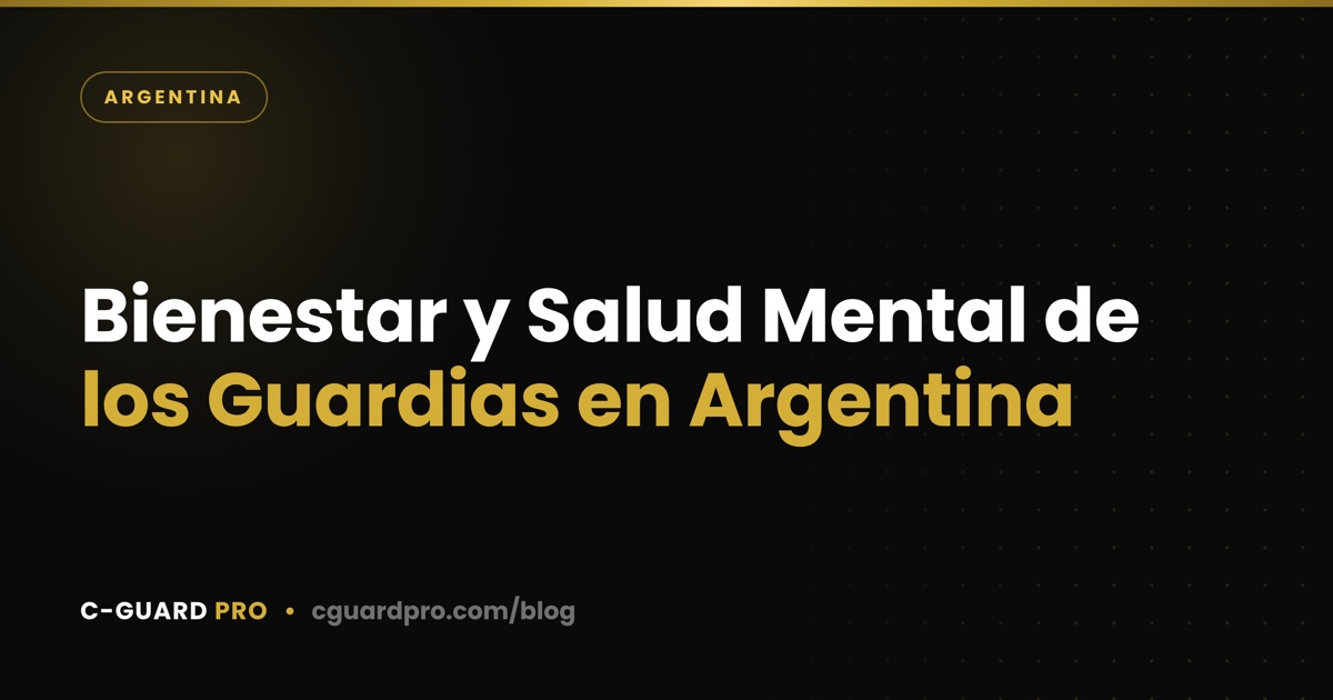 Bienestar y Salud Mental de los Guardias en Argentina