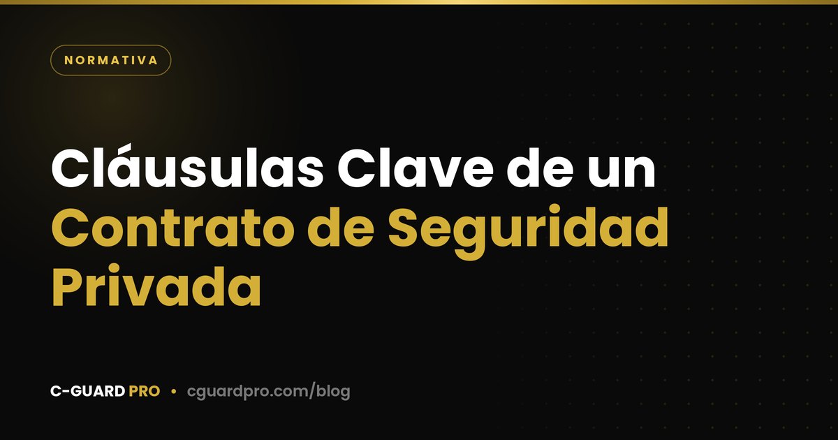 Cláusulas Clave de un Contrato de Seguridad Privada