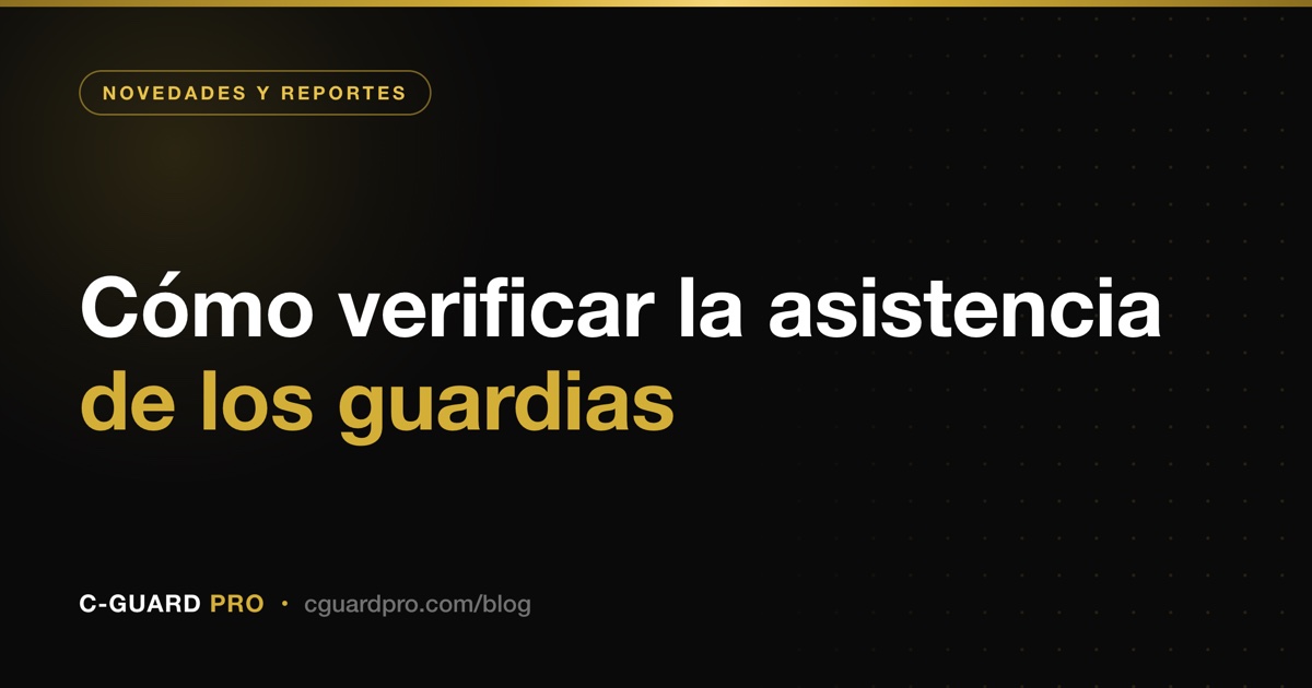 Cómo verificar la asistencia de los guardias