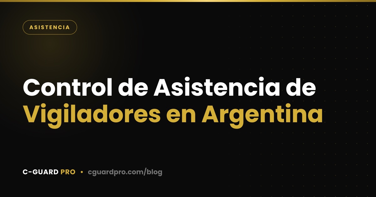 Control de Asistencia de Vigiladores en Argentina