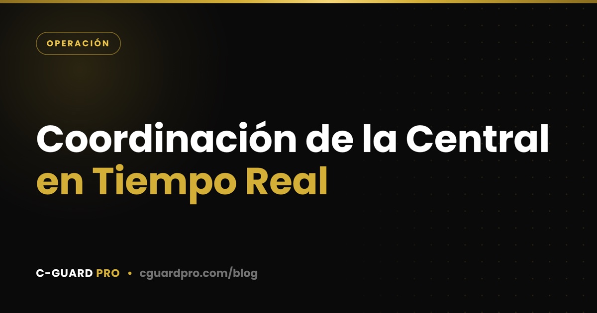 Coordinación de la Central en Tiempo Real