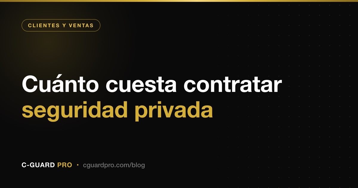Cuánto cuesta contratar seguridad privada