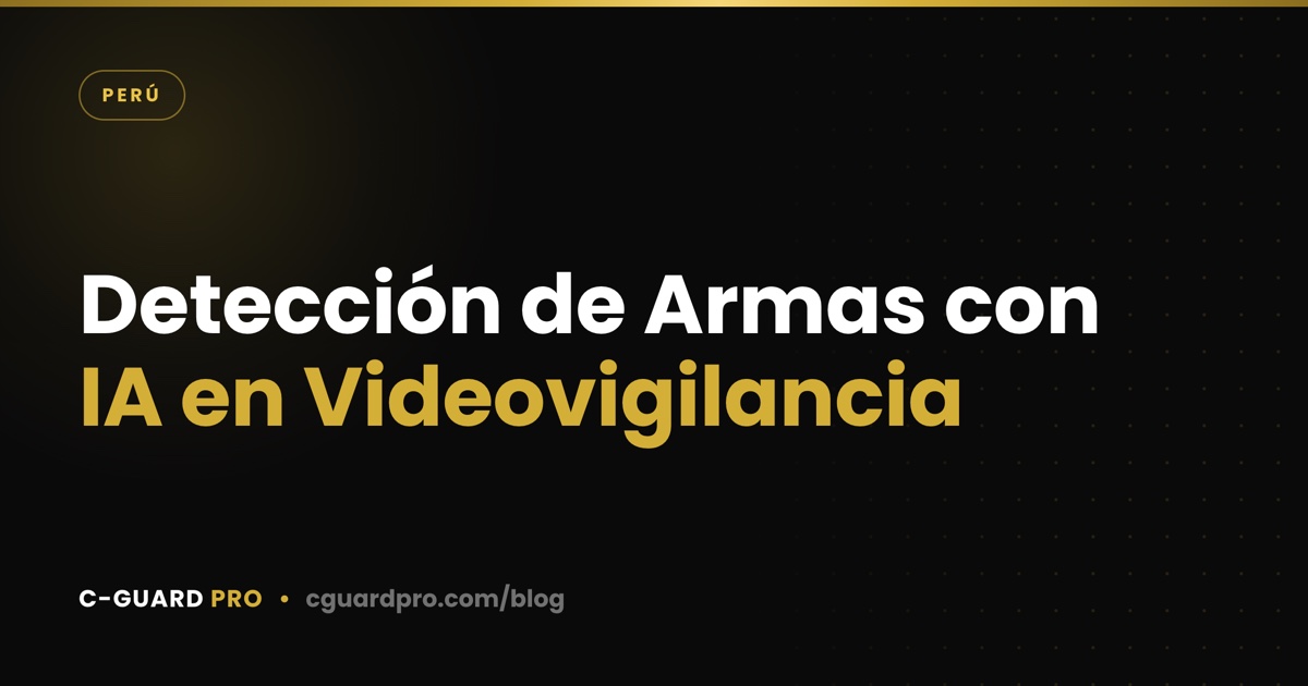 Detección de Armas con IA en Videovigilancia