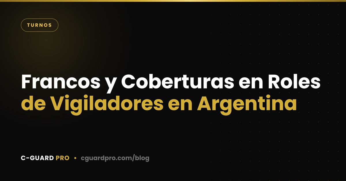 Francos y Coberturas en Roles de Vigiladores en Argentina
