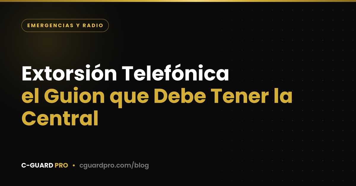 Extorsión Telefónica: el Guion que Debe Tener la Central