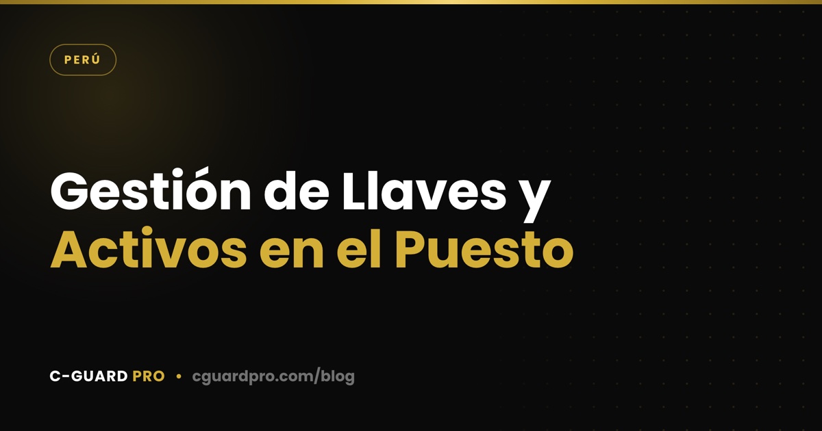 Gestión de Llaves y Activos en el Puesto