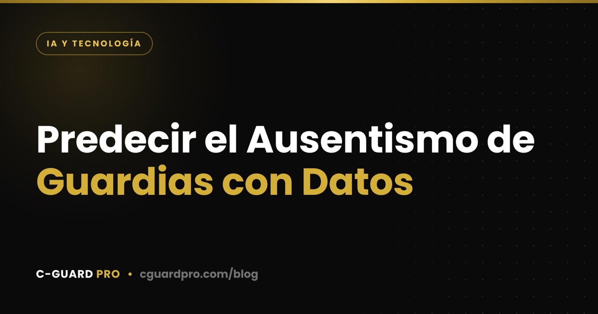 Predecir el Ausentismo de Guardias con Datos