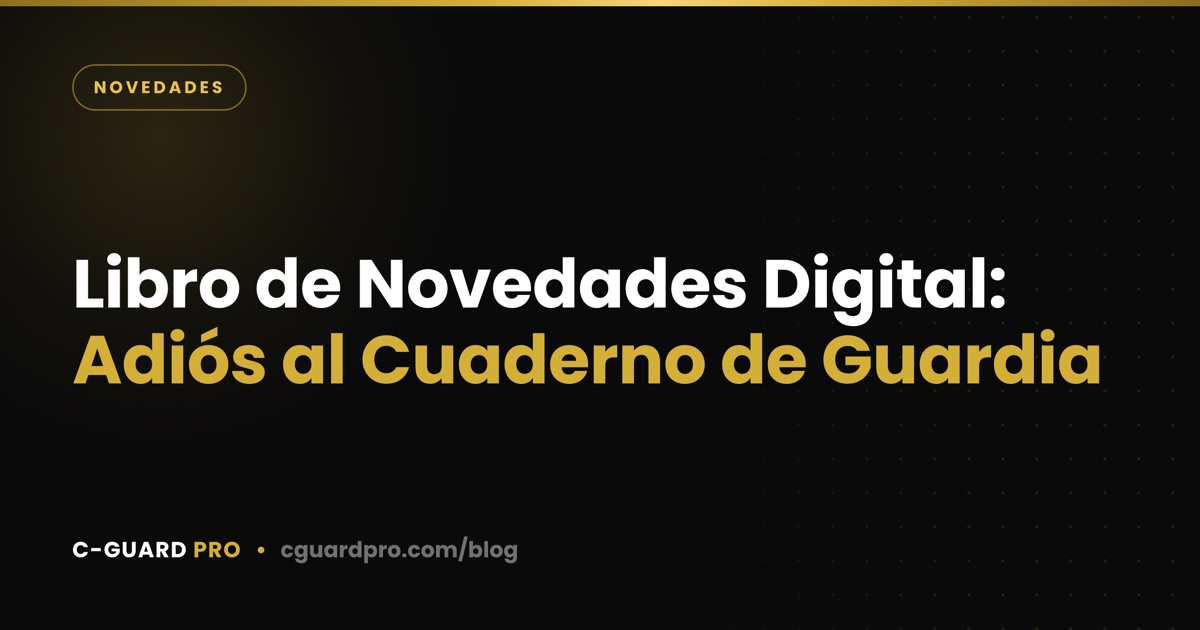 Libro de Novedades Digital: Adiós al Cuaderno de Guardia