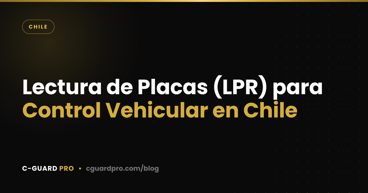 Lectura de Placas (LPR) para Control Vehicular en Chile