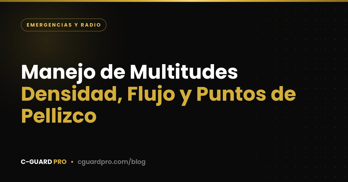 Manejo de Multitudes: Densidad, Flujo y Puntos de Pellizco