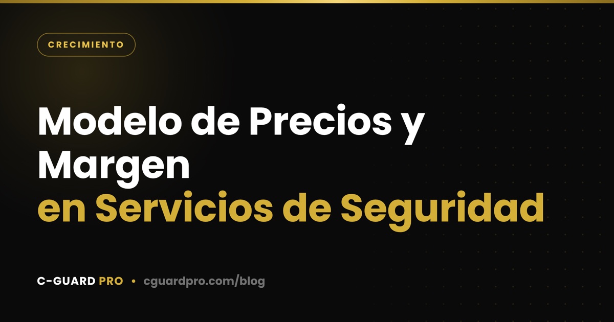 Modelo de Precios y Margen en Servicios de Seguridad