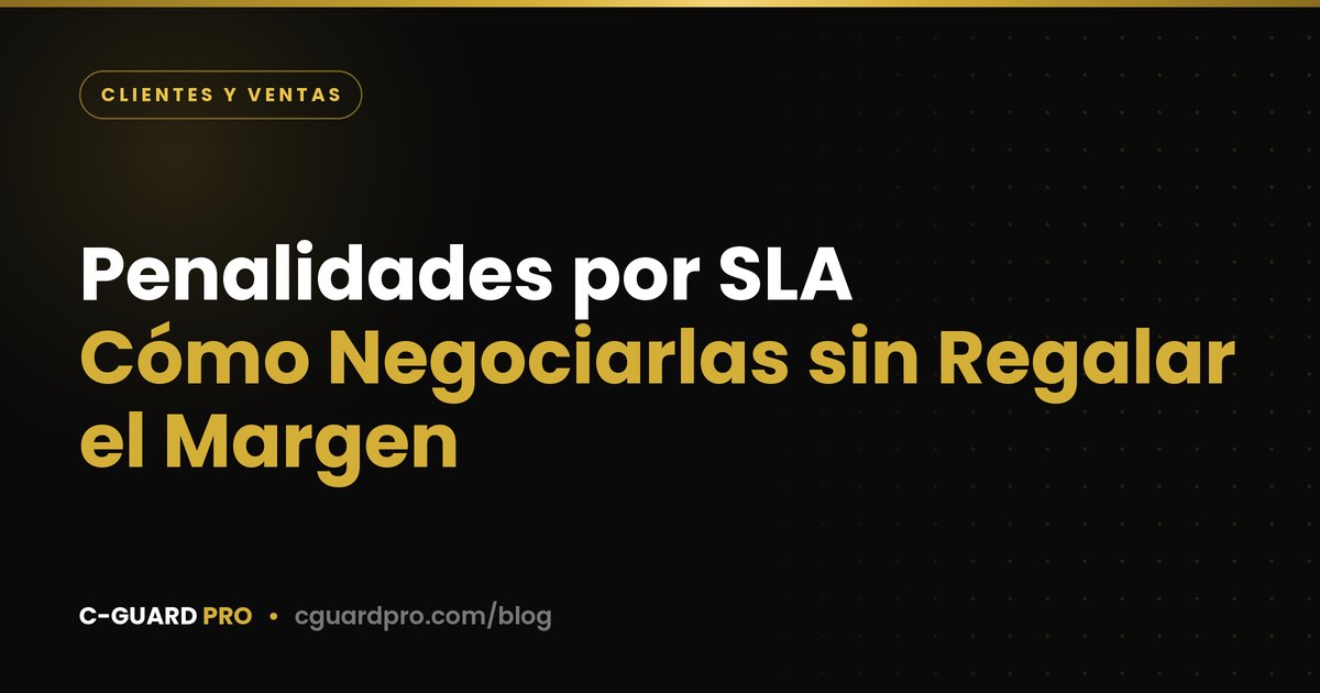 Penalidades por SLA: Cómo Negociarlas sin Regalar el Margen