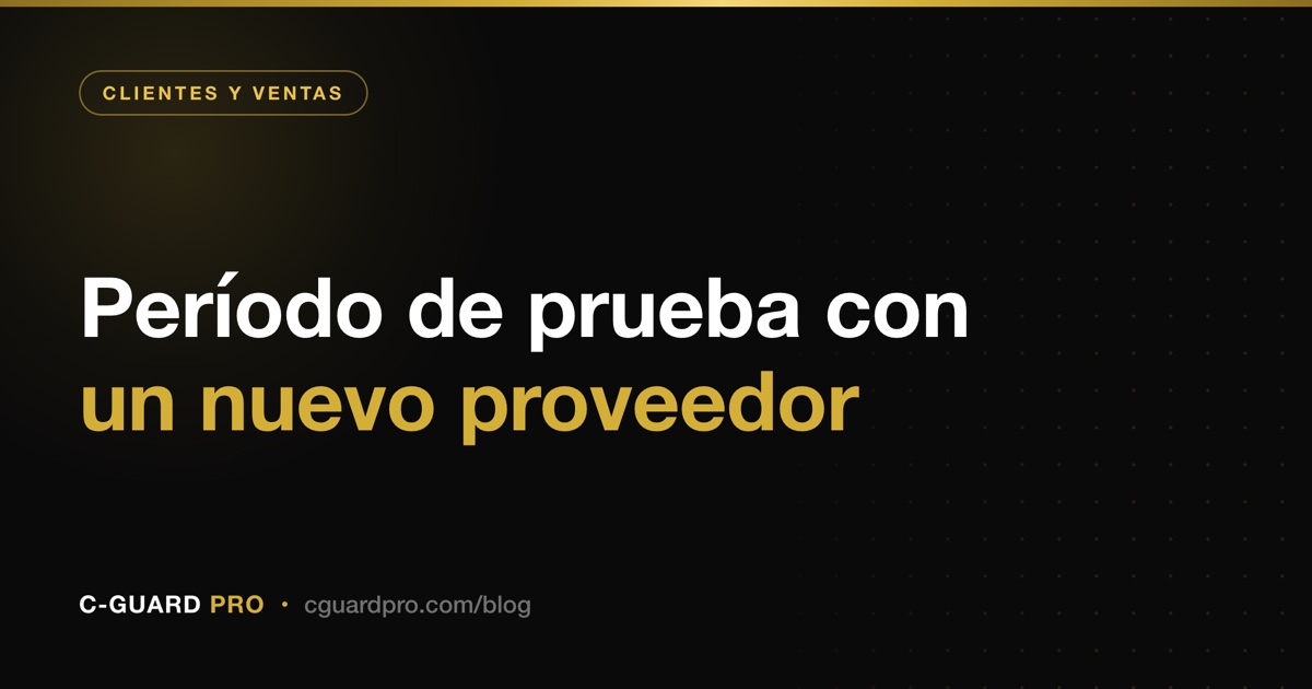 Período de prueba con un nuevo proveedor