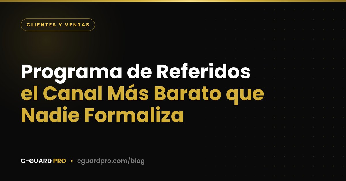 Programa de Referidos: el Canal Más Barato que Nadie Formaliza