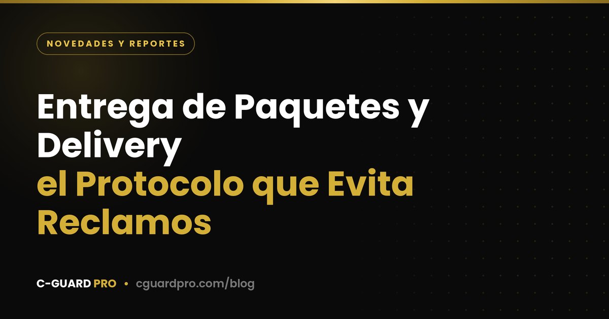 Entrega de Paquetes y Delivery: el Protocolo que Evita Reclamos