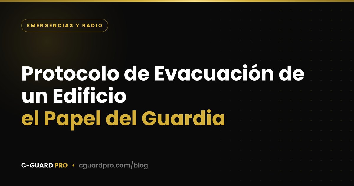 Protocolo de Evacuación de un Edificio: el Papel del Guardia