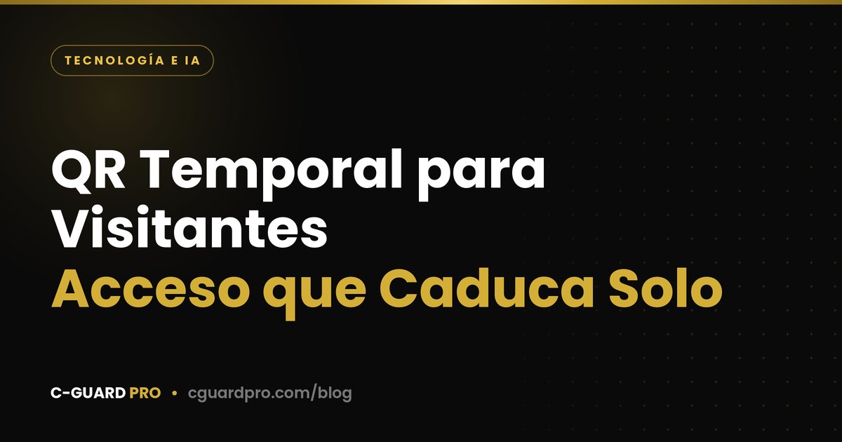 QR Temporal para Visitantes: Acceso que Caduca Solo
