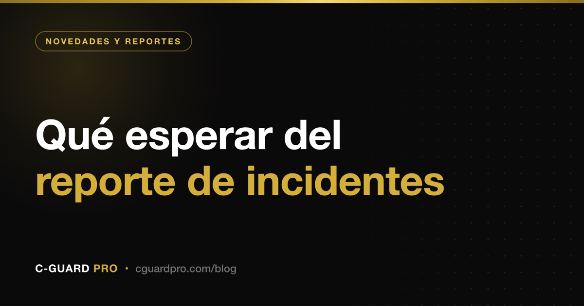 Qué esperar del reporte de incidentes