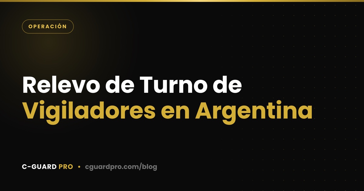 Relevo de Turno de Vigiladores en Argentina