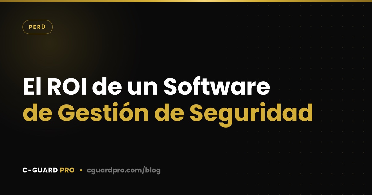 El ROI de un Software de Gestión de Seguridad