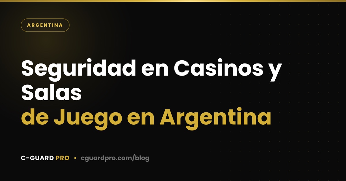 Seguridad en Casinos y Salas de Juego en Argentina