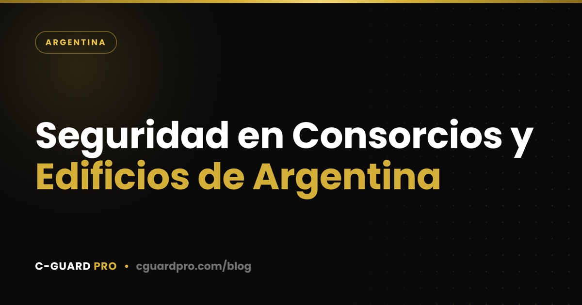 Seguridad en Consorcios y Edificios de Argentina