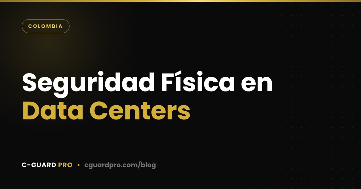 Seguridad Física en Data Centers