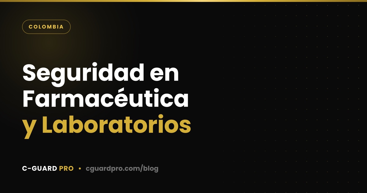Seguridad en Farmacéutica y Laboratorios