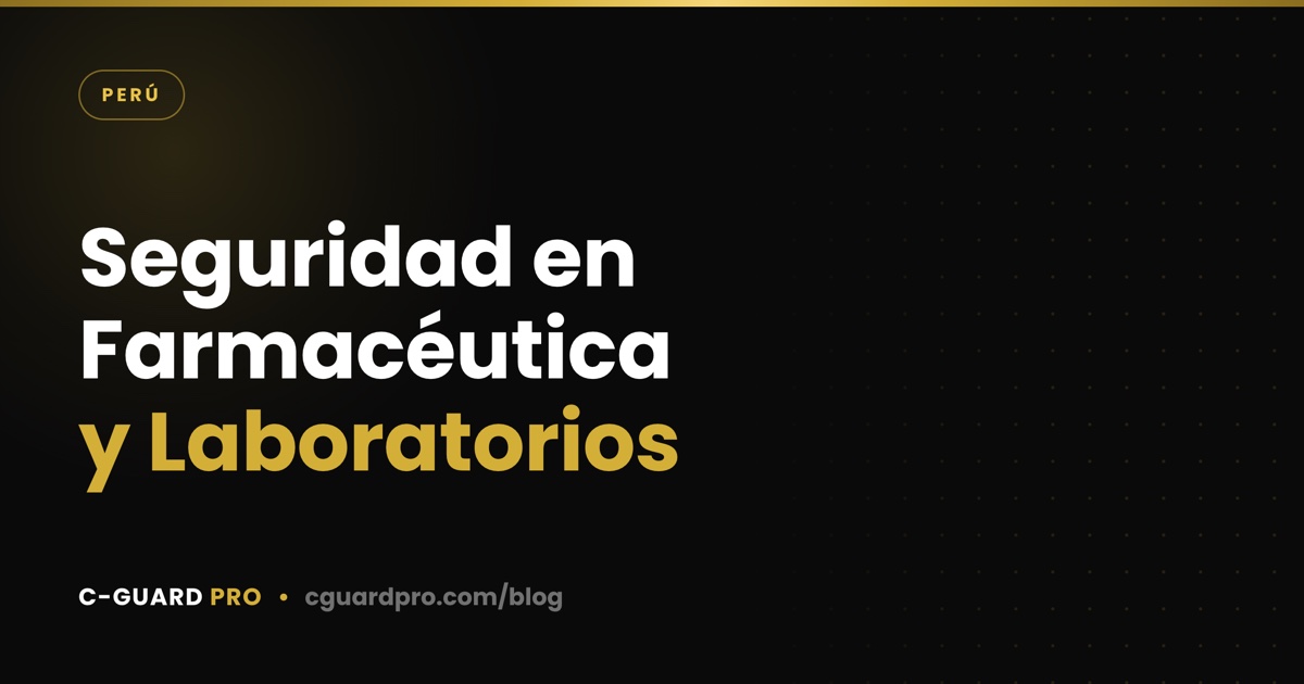 Seguridad en Farmacéutica y Laboratorios