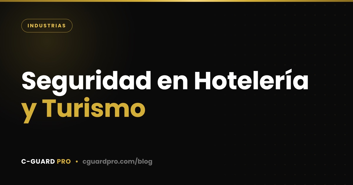 Seguridad en Hotelería y Turismo