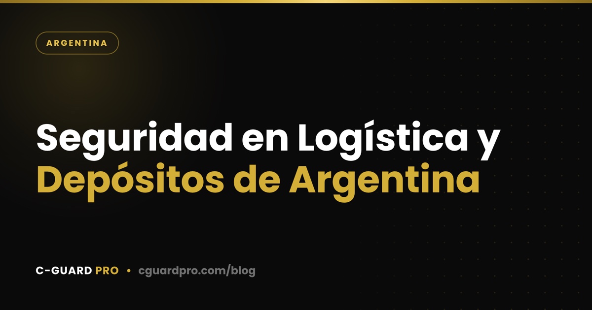 Seguridad en Logística y Depósitos de Argentina