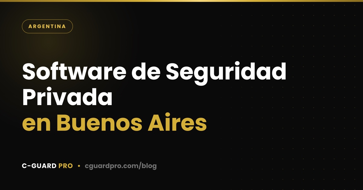 Software de Seguridad Privada en Buenos Aires