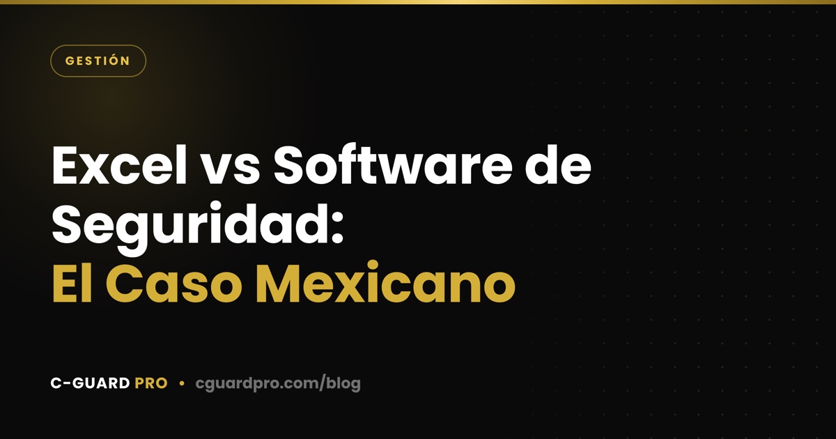 Excel vs Software de Seguridad: El Caso Mexicano