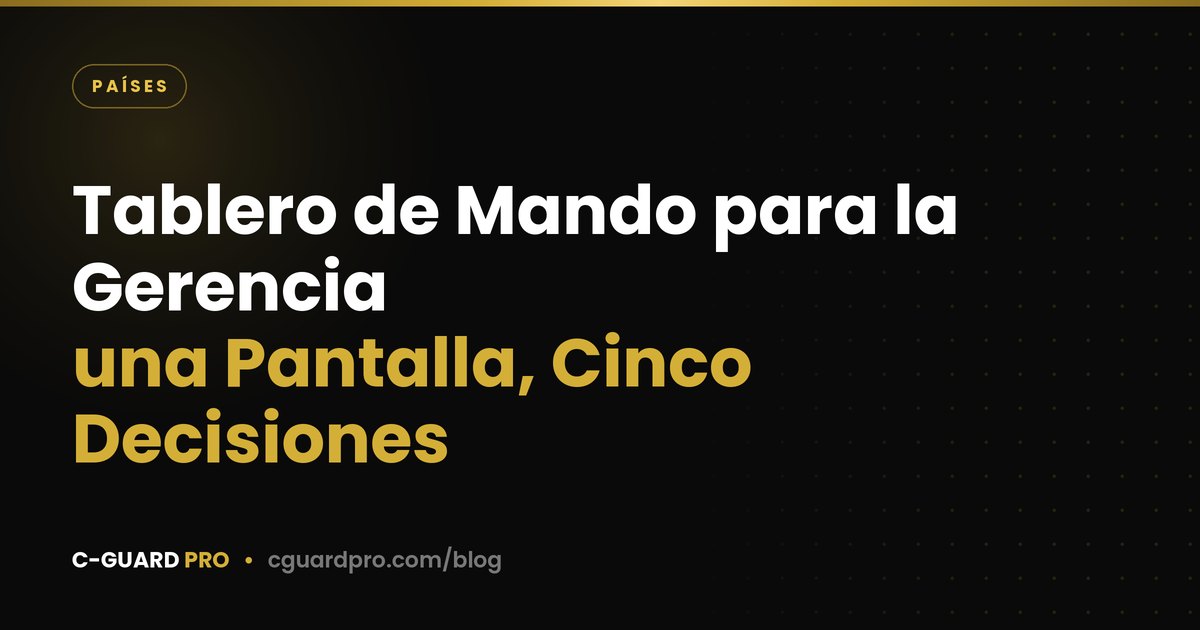 Tablero de Mando para la Gerencia: una Pantalla, Cinco Decisiones