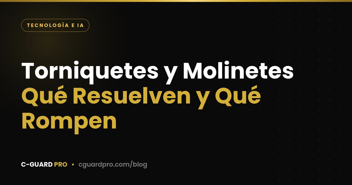 Torniquetes y Molinetes: Qué Resuelven y Qué Rompen