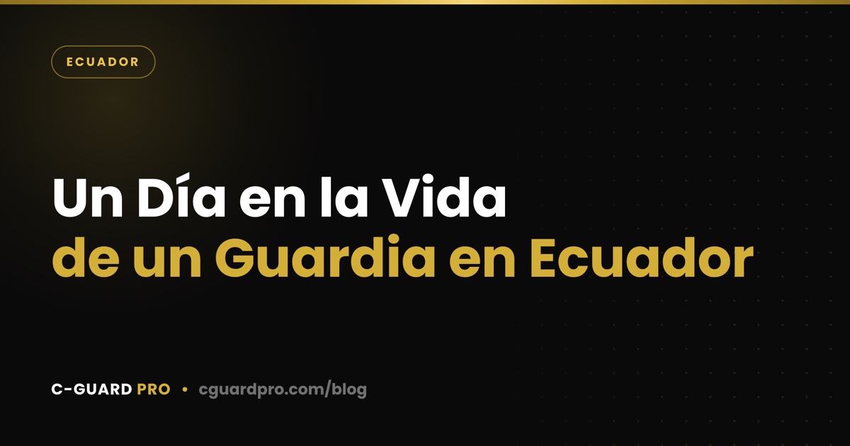Un Día en la Vida de un Guardia en Ecuador