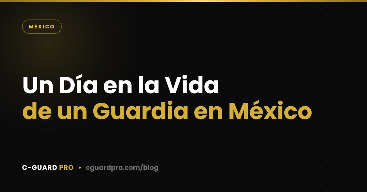 Un Día en la Vida de un Guardia en México
